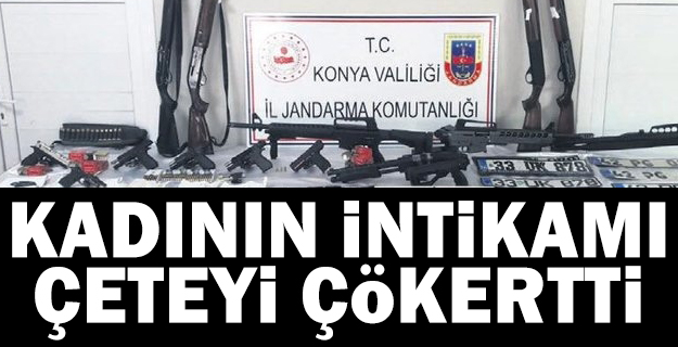 Kadının intikamı 15 kişilik çeteyi çökertti