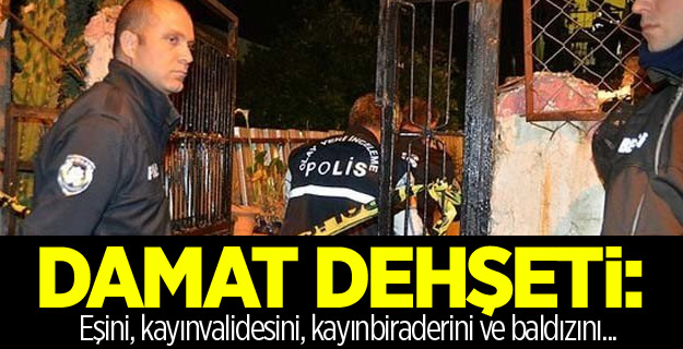 Damat dehşeti