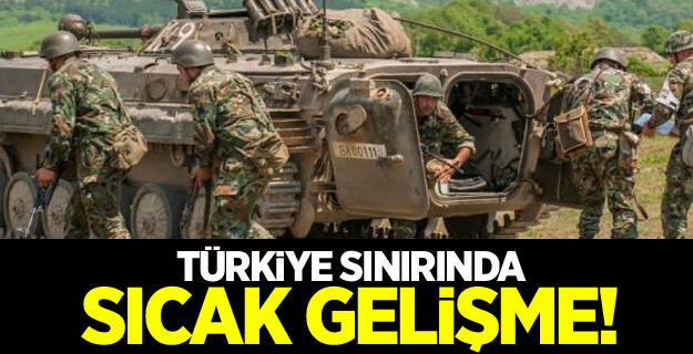 Bulgaristan, Türkiye sınırına asker yığdı!
