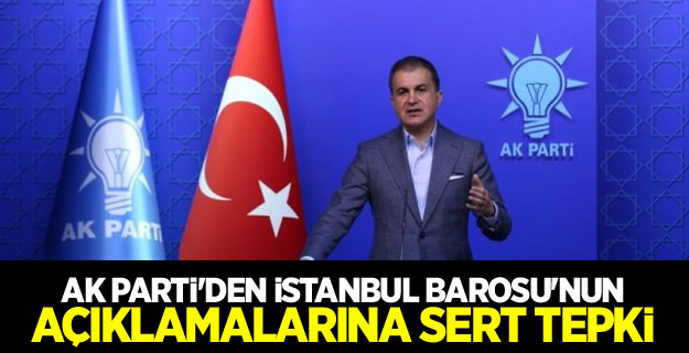 AK Parti'den İstanbul Barosu'nun açıklamalarına sert tepki