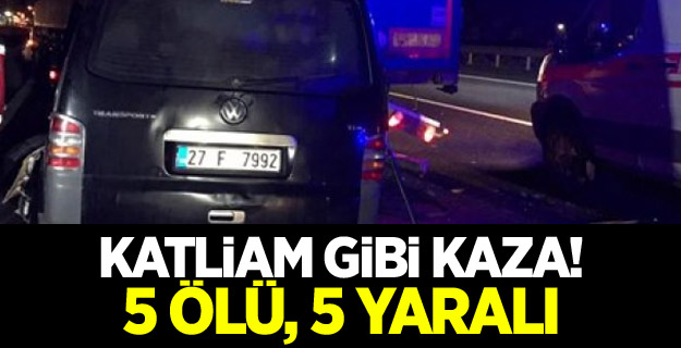 Katliam gibi kaza! 5 ölü, 5 yaralı