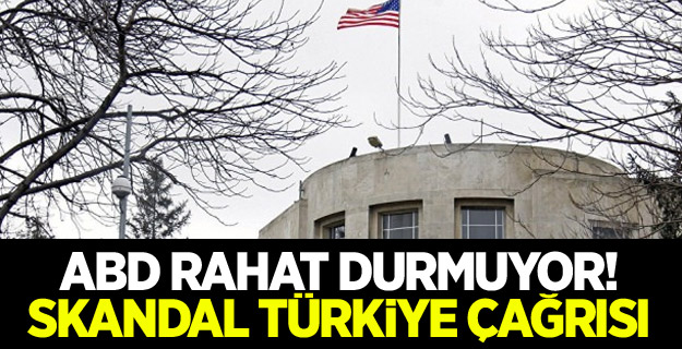 ABD rahat durmuyor! Skandal Türkiye çağrısı
