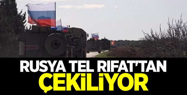 Rusya Tel Rıfat'tan çekiliyor