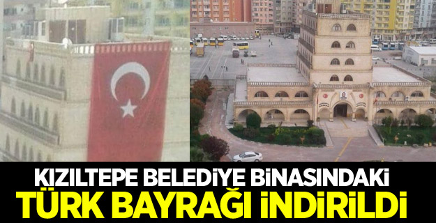 Kızıltepe belediye binasındaki Türk bayrağı indirildi
