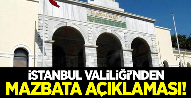 İstanbul Valiliği'nden mazbata açıklaması!