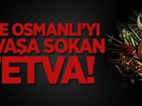 Osmanlı Devleti'ni Savaşa Sokan Fetva