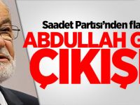 Saadet Partisi'nden Abdullah Gül açıklaması