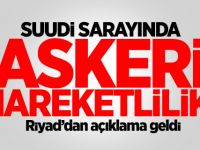 Suudi sarayında askeri hareketlilik!