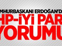 Cumhurbaşkanı Erdoğan'dan CHP-İyi Parti yorumu