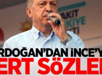 Cumhurbaşkanı Erdoğan'dan İnce'ye sert sözler
