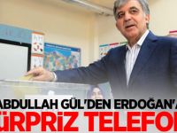 Abdullah Gül'den Erdoğan'a sürpriz telefon!
