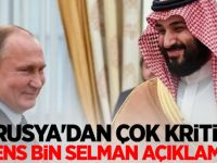 Rusya'dan çok kritik Prens bin Selman açıklaması!