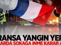 Fransa yangın yeri! Onlarda sokağa inme karar aldı