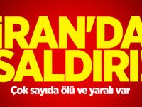İran'da saldırı! Çok sayıda ölü ve yaralı var