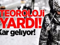 Meteoroloji uyardı! Kar geliyor...