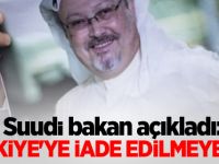 Suudi Bakan: Türkiye'ye iade edilmeyecek