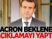 Macron beklenen açıklamayı yaptı!