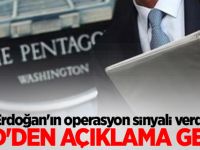 Erdoğan'ın operasyon sinyali verdi! ABD'den açıklama geldi
