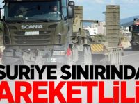 Suriye sınırında hareketlilik!