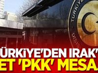 Türkiye'den Irak'a net 'PKK' mesajı!
