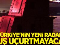 Türkiye'nin yeni radarı kuş uçurtmayacak