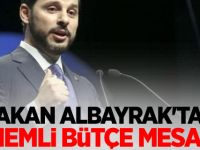 Bakan Albayrak'tan önemli bütçe mesajı!