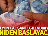 6 milyon çalışanı ilgilendiriyor! Yeniden başlayacak