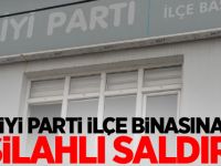 İYİ Parti ilçe binasına silahlı saldırı