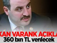 Bakan Varank açıkladı: 360 bin TL verilecek