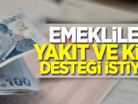 Emekliler yakıt ve kira desteği istiyor