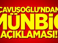 Çavuşoğlu'ndan Münbiç açıklaması!