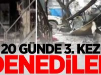 20 günde 3. kez denediler