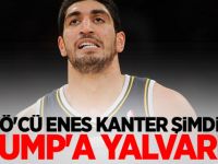 FETÖ'cü Enes Kanter şimdi de Trump'a yalvardı!