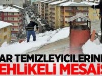 Kar temizleyicilerinin "tehlikeli mesaisi"