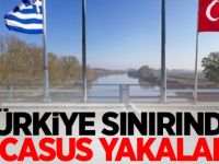 Türkiye sınırında iki casus yakalandı