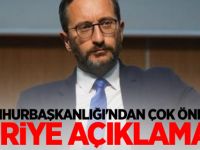 Cumhurbaşkanlığı'ndan çok önemli Suriye açıklaması