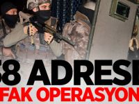38 adrese şafak operasyonu!