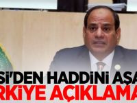 Sisi'den haddini aşan Türkiye açıklaması!