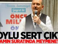 Soylu sert çıktı: O adamın suratında meymenet yok