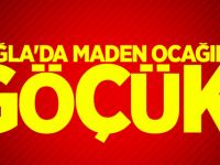 Muğla'da maden ocağında göçük!