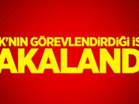 PKK'nın görevlendirdiği isim yakalandı!