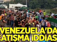 Venezuela'da çatışma iddiası!