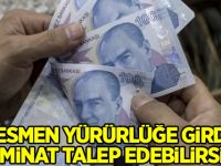 Resmen yürürlüğe girdi! Tazminat talep edebilirsiniz