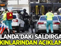 Hollanda'daki saldırganın yakınlarından açıklama!