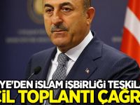 Türkiye'den İslam İşbirliği Teşkilatına acil toplantı çağrısı