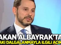 Bakan Albayrak'tan kurdaki dalgalanmayla ilgili açıklama