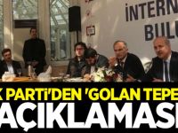 AK Parti'den 'Golan Tepesi' açıklaması