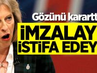 Theresa May gözünü kararttı! Brexit'i imzalayın, istifa edeyim