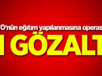 FETÖ'nün eğitim yapılanmasına operasyon