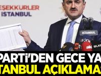 AK Parti'den gece yarısı İstanbul açıklaması!